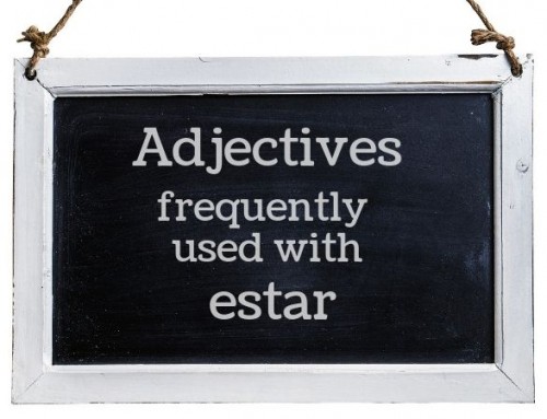 Adjectives Frequently Used with ESTAR
